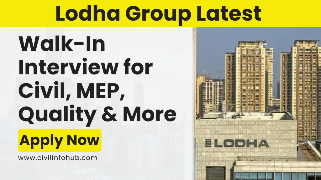 Lodha Group Latest Walk-In Interview 2024 Civil, MEP, Quality & More