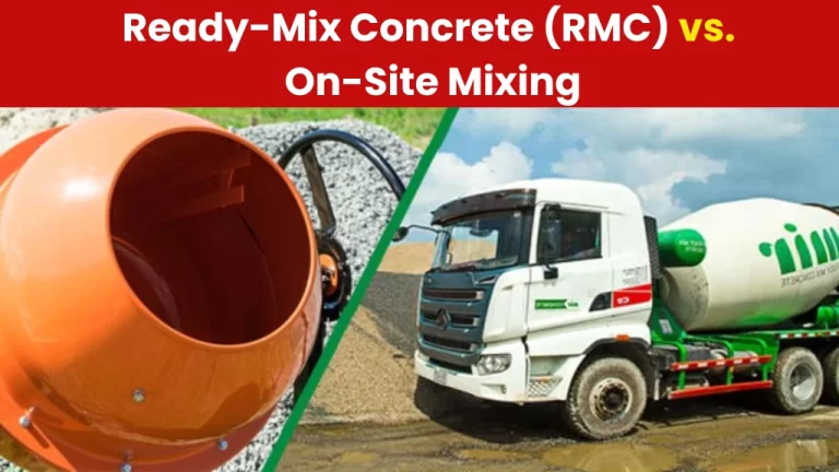 Ready-Mix Concrete (RMC) vs. On-Site Mixing